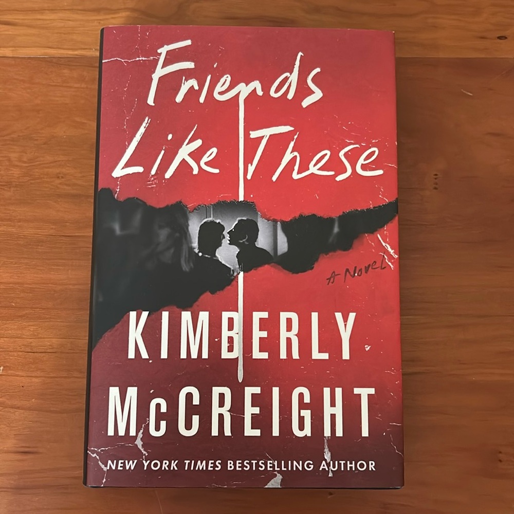 Friends Like These by Kimberly McCreight